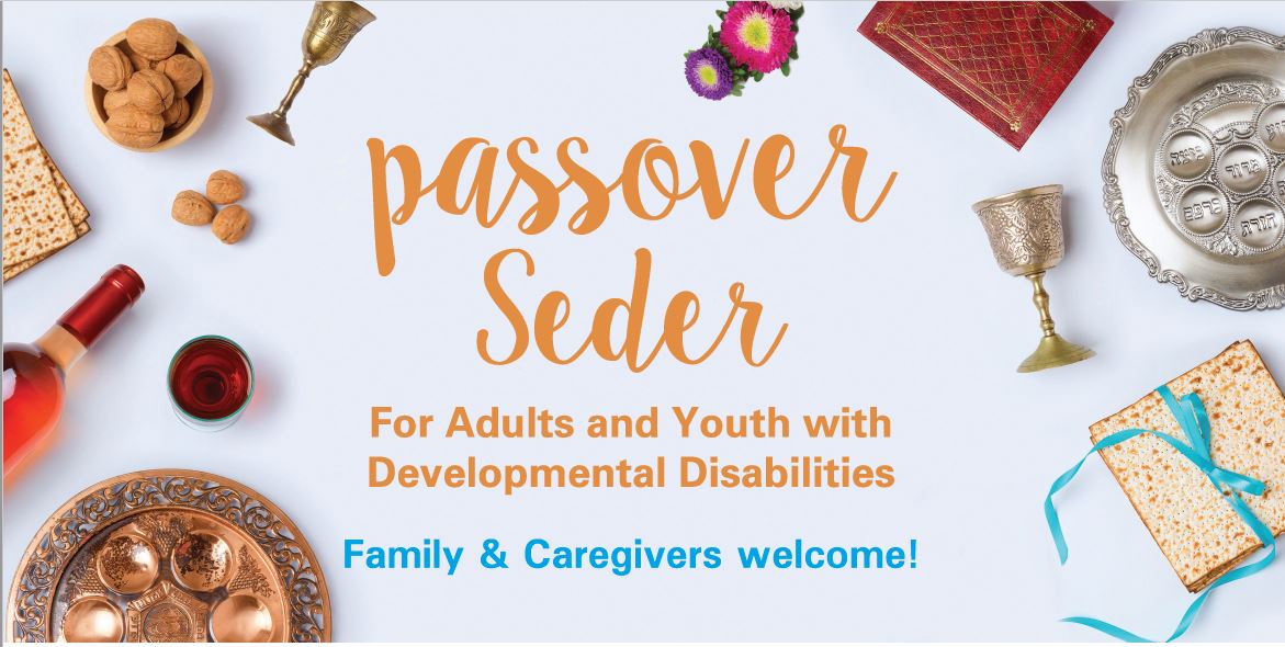 CANCELED Passover Seder for Adults and Youth with Developmental Disabilities