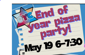 OYC End of Year Party! May 19 6-7:30pm