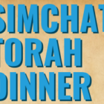 Simchat Torah Dinner Tues. 10/14 @ 6:15pm